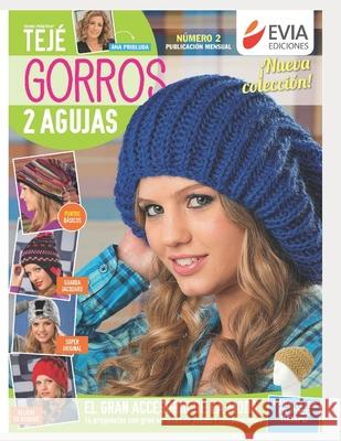 Gorros DOS Agujas 2: el gran accesorio de la moda Evia Ediciones 9798584139711