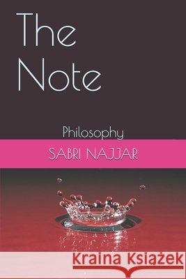 The Note: Philosophy Najjar, Sabri 9798584967291