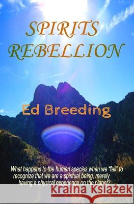 Spirits Rebellion Ed Breeding 9798584969325 Independently Published