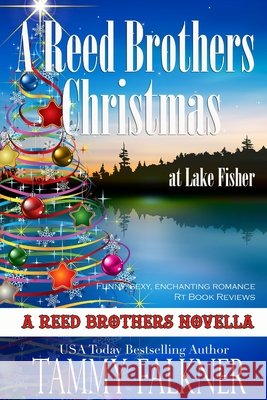 A Reed Brothers Christmas at Lake Fisher Falkner, Tammy 9798585024856 Independently Published