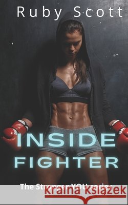 Inside Fighter Scott Ruby Scott 9798585780257