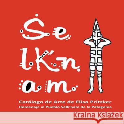 Selk'nam Elisa Pritzker 9798585930065