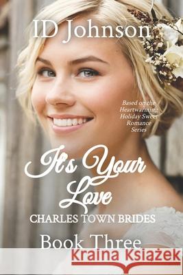 It's Your Love Id Johnson, Lauren Yearsley Morgan 9798585967405
