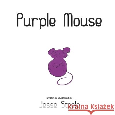 Purple Mouse Steele, Jesse 9798586045126