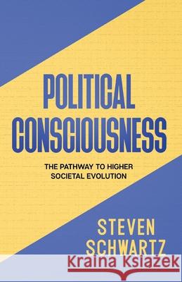 Political Consciousness Steven Schwartz 9798586243904