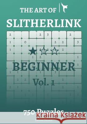 The Art of Slitherlink Beginner Vol.1 Ducourt Editions Ducourt 9798586744586 Independently published