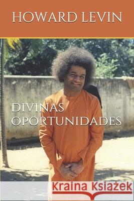 Divinas Oportunidades Howard Levin 9798586972705 Independently Published