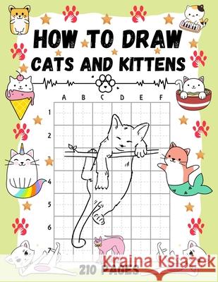 How To Draw Cats and Kittens Folksprint Press 9798587001756 Independently Published