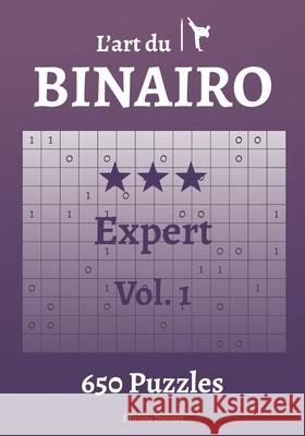 L'art du Binairo Expert Ducourt Editions Ducourt 9798587065123 Independently published