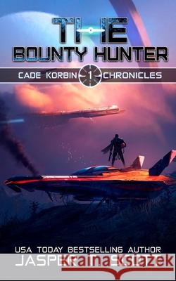 The Bounty Hunter Aaron Sikes Tom Edwards Jasper T Scott 9798587302143