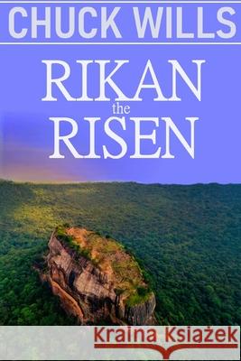 RIKAN the RISEN Chuck Wills 9798587361973