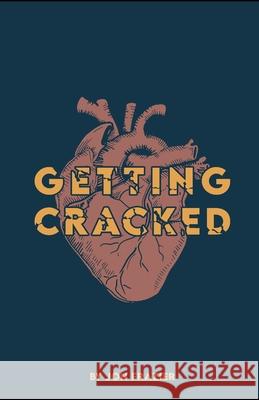 Getting Cracked: Preparing for open heart surgery Jon Frazier 9798587363779