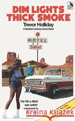 Dim Lights Thick Smoke Trevor Holliday 9798587647022