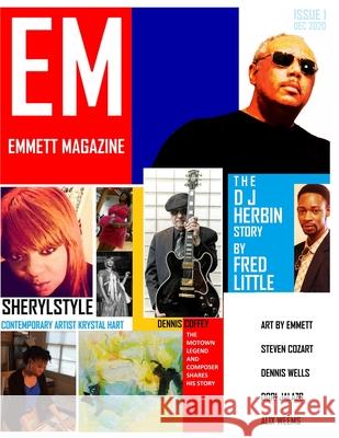 Emmett Magazine: Issue 1 Sheryl Williams, Fred Little, Valerie Jones 9798587780545 Independently Published