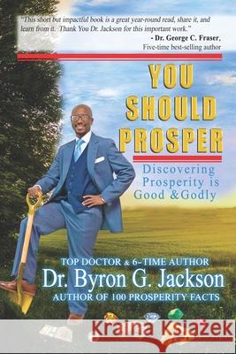 You Should Prosper Jackson Byron G. Jackson 9798587811515
