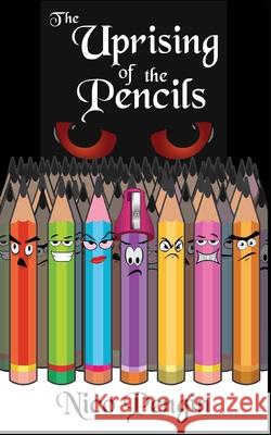 Uprising of the Pencils Nico Pengin   9798587903326 Independently Published