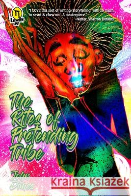The Rites of Pretending Tribe Dimes, John 9798588141109 Independently published