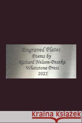 Engraved Plates Richard Nelson-Peszka 9798588311342