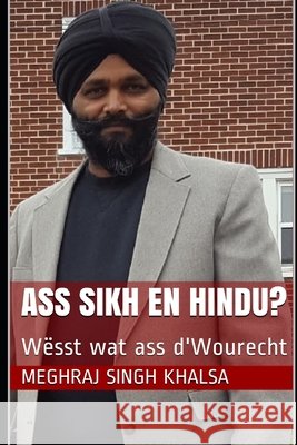 Ass Sikh en Hindu?: Wësst wat ass d'Wourecht Ahluwalia, Parhlad-Singh, Ahluwalia, Parhlad-Singh, Ahluwalia, Parhlad-Singh 9798588815376