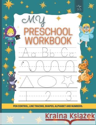 My Preschool Workbook MD Marck Activity 9798588995580