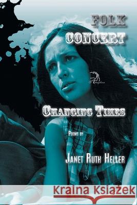 Folk Concert: Changing Times Anna Faktorovich Janet Ruth Heller  9798589086003