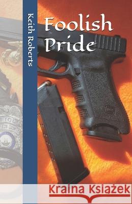 Foolish Pride Keith Roberts 9798589350722