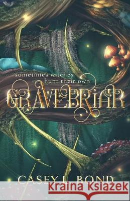 Gravebriar Casey L Bond   9798589357615 Independently Published