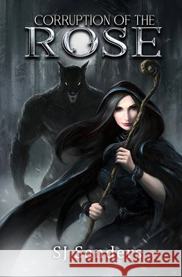 Corruption of the Rose Sanders, S. J. 9798589539158 Independently Published