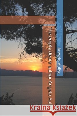 The empty desire author Angelo Aulisa Angelo Aulisa 9798589819236