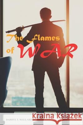 The Flames of War Darryl Mallard 9798590205714 Independently Published