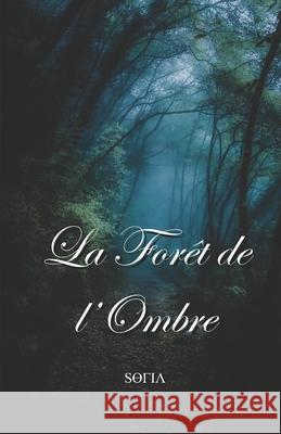 La Forêt de l'Ombre SӨΓiΛ 9798590520855 Independently Published