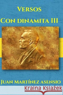 Versos con Dinamita III Martínez Asensio, Juan, Martínez Asensio, Juan 9798590849543