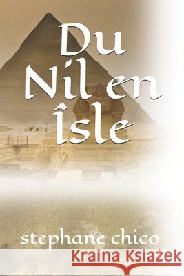 Du Nil en Îsle Chico, Stephane 9798590960064