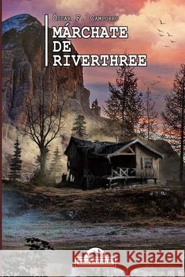 Márchate de Riverthree Óscar F Camporro, Rafael Estrada 9798591048914 Independently Published
