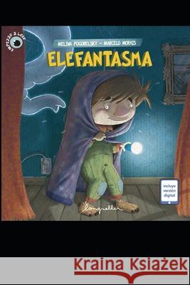 Elefantasma: Aventuras Ilustradas Melina Pogorelsky 9798591488031 Independently Published
