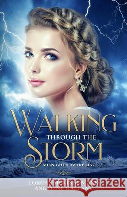 Walking Through the Storm Lorcan McKinnon, Angeline Gallant 9798591819897 Independently Published
