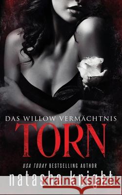 Torn: Das Willow Vermächtnis Knight, Natasha 9798591840303