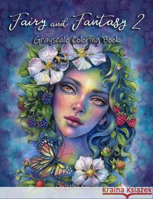 Fairy and Fantasy 2 Grayscale Coloring Book Christine Karron Christine Karron  9798591923891