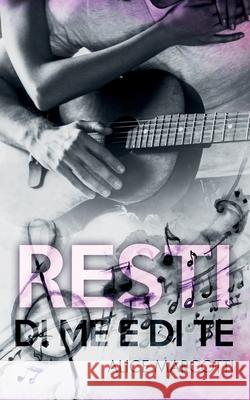 Resti di me e di te Alice Marcotti, Catnip Design 9798591931421 Independently Published