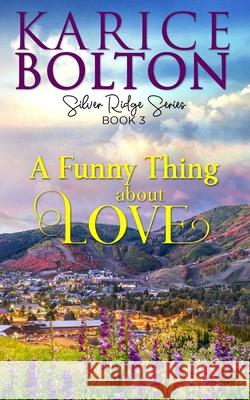 A Funny Thing About Love Karice Bolton 9798592518652