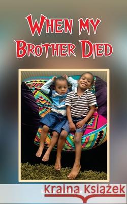 When My Brother Died Lauretta Ofulue 9798592796821