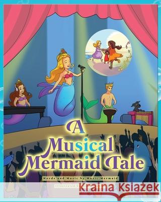 A Musical Mermaid Tale Music Mermaid, Aljon Inertia 9798592832642