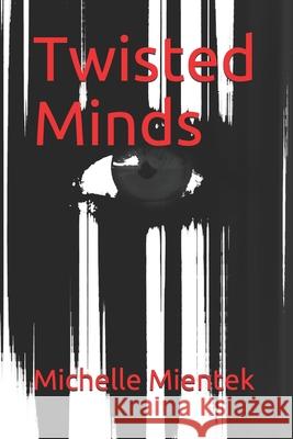 Twisted Minds Michelle Mientek, Gerd Altmann 9798593179159