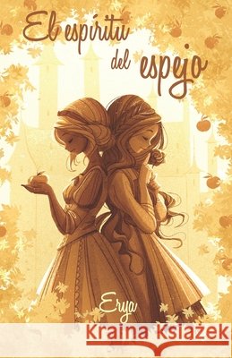 El espíritu del espejo Guerra Lomas, Ana Paula 9798593475930