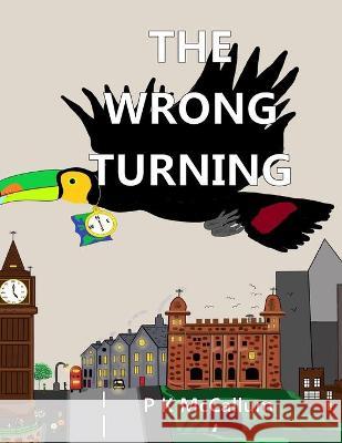 The Wrong Turning Penelope Kate McCallum 9798593519177