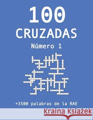 100 Cruzadas - Número 1 Laura Jimenez, Ruben J Garcia 9798593594976