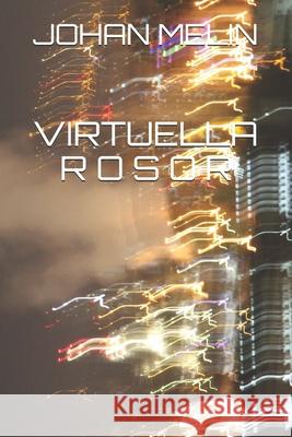 Virtuella Rosor Johan Melin 9798593735706 Independently Published