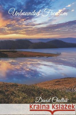 Unbounded Freedom David Chaltas   9798593756282 Independently Published