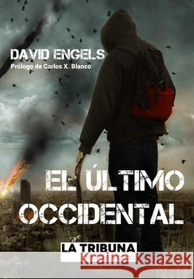 El ultimo occidental David Engels, Carlos X Blanco 9798594122666 Independently Published