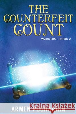The Counterfeit Count: Warders Book 2 Armen Pogharian 9798594543713 Independently Published